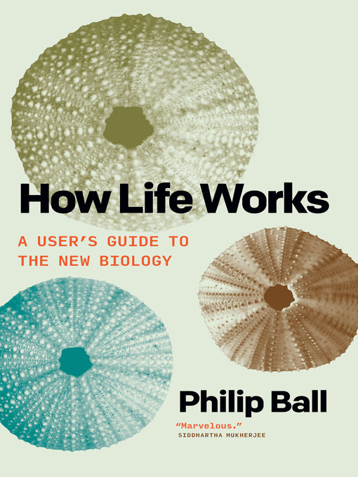 Title details for How Life Works by Philip Ball - Available